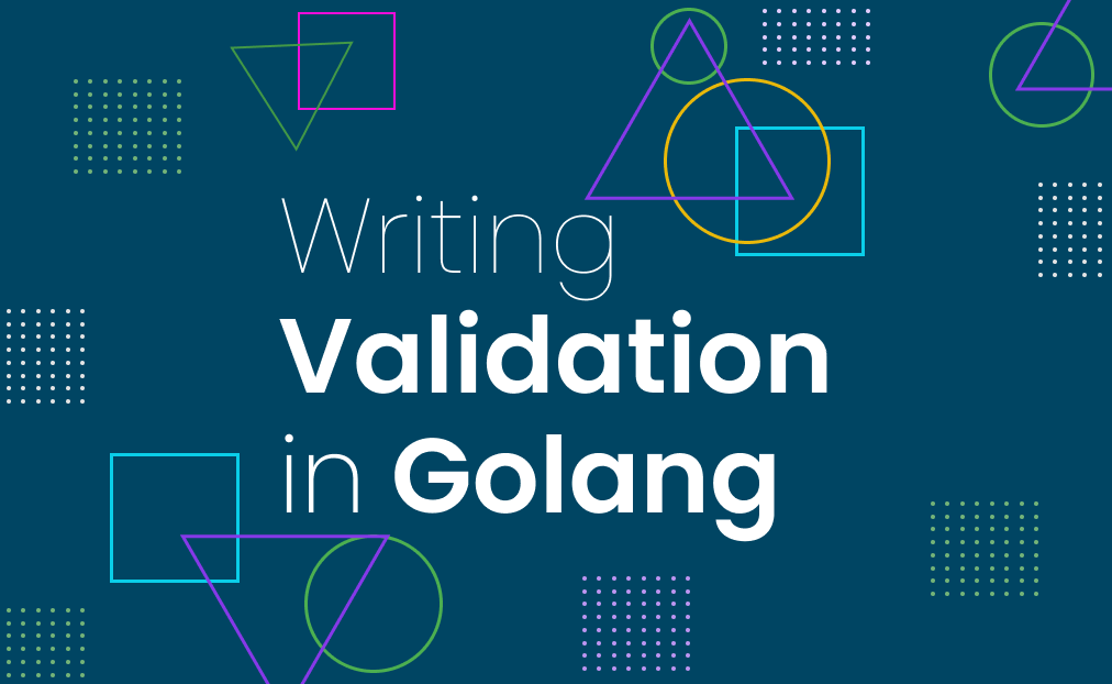 How to write validation in Golang?